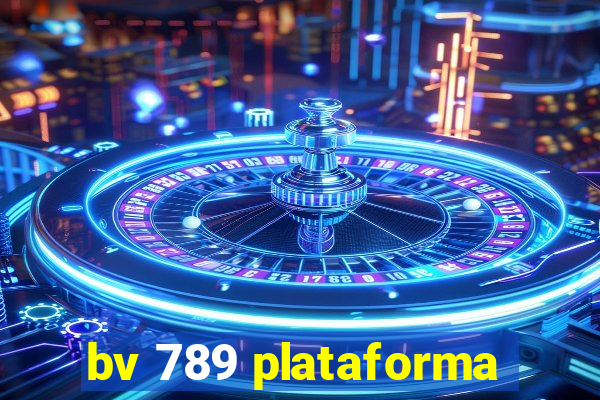 bv 789 plataforma